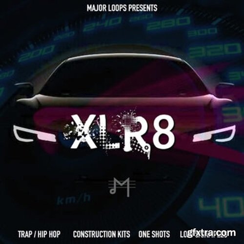 Major Loops XLR8