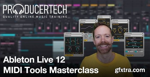 ProducerTech Ableton Live 12 MIDI Tools Masterclass