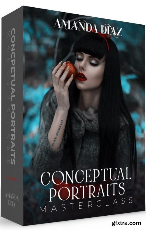 Amanda Diaz – Conceptual Portraits Masterclass