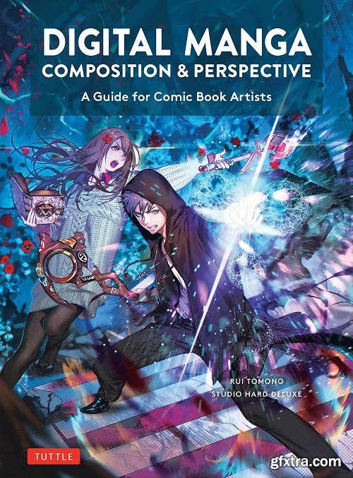 Digital Manga Composition & Perspective: A Guide for Comic Book Artists