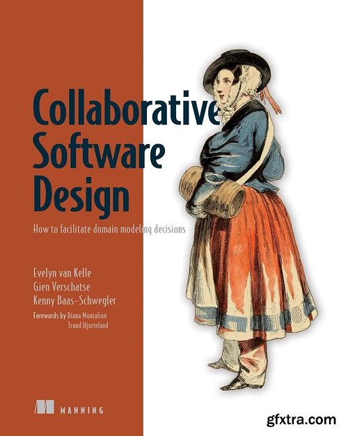 Collaborative Software Design: How to facilitate domain modeling decisions (Final Release)