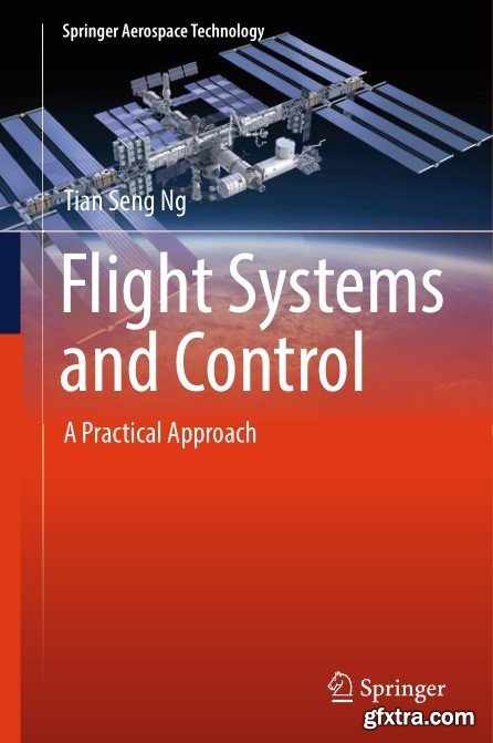Flight Systems and Control: A Practical Approach
