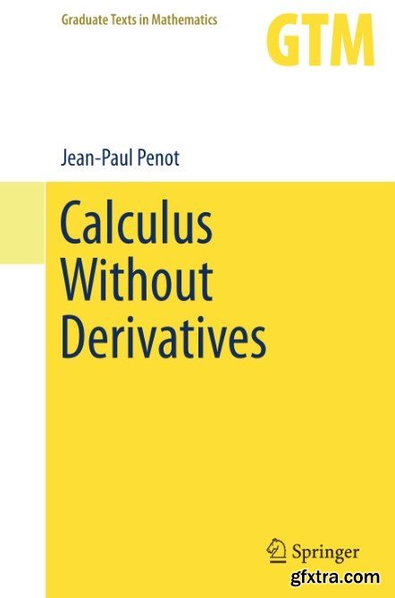 Calculus Without Derivatives