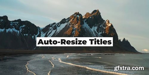 Videohive - Auto-Resize Titles - 36879257 Videohive - Auto-Resize Titles - 36879257