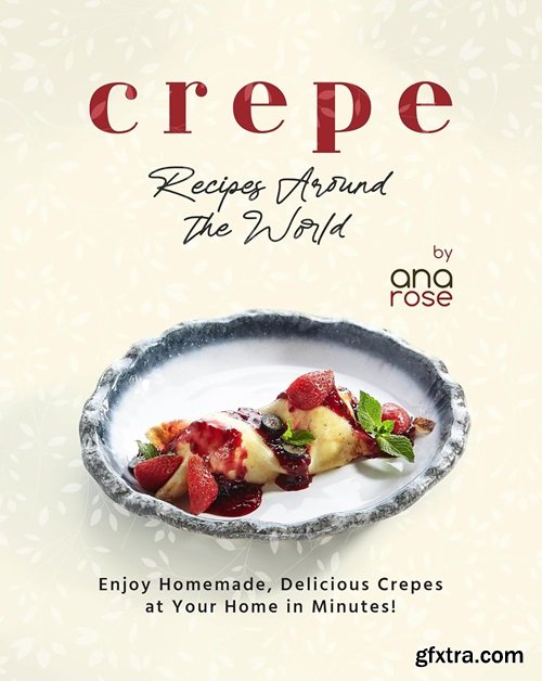 Crepe Recipes Around the World