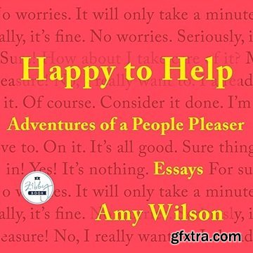 Happy to Help: Adventures of a People Pleaser [Audiobook]