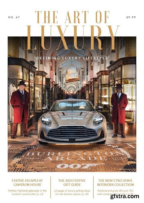 The Art of Luxury - Issue 67, 2024