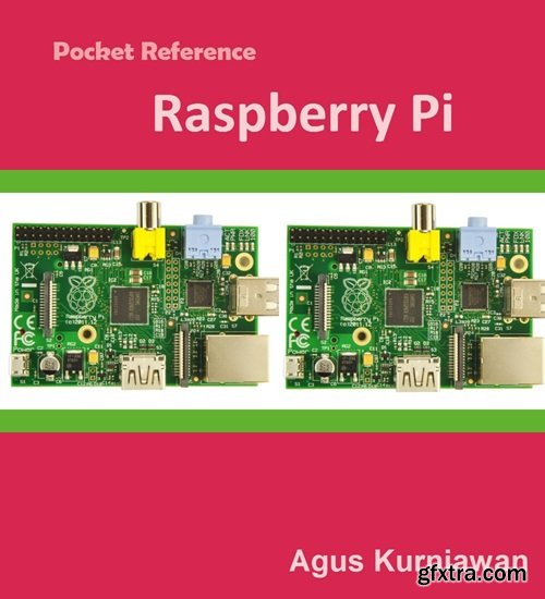 Pocket Reference: Raspberry Pi