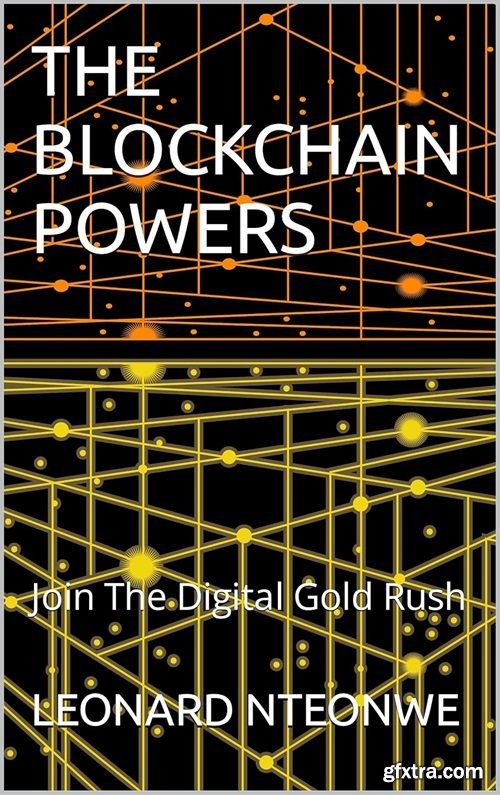 Blockchain Powers: The Digital Gold Rush