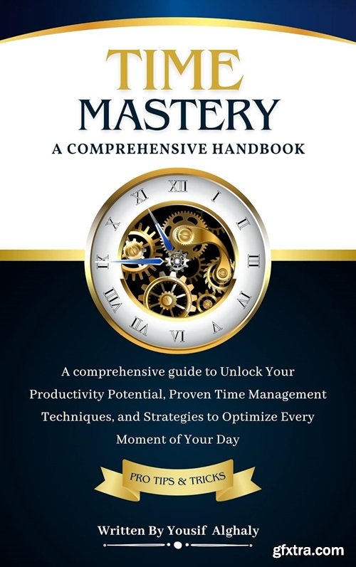 The Time Mastery Handbook