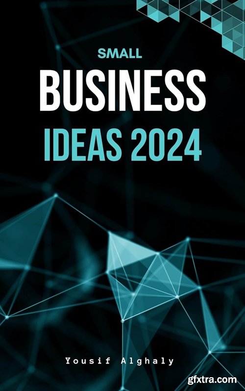 Small Business Ideas 2024