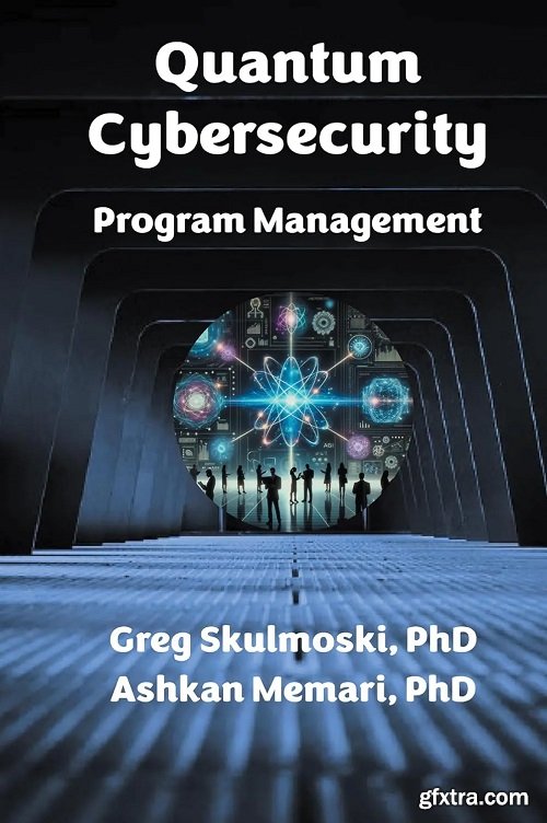 Quantum Cybersecurity Program Management