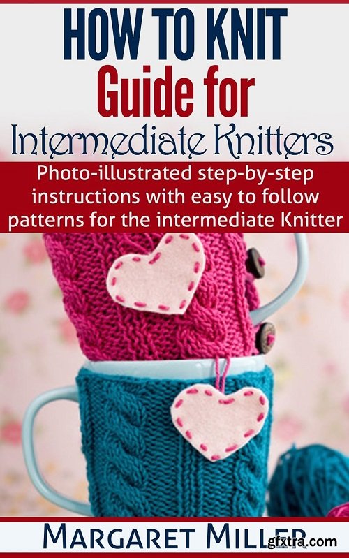 How To Knit: Guide for Intermediate Knitters