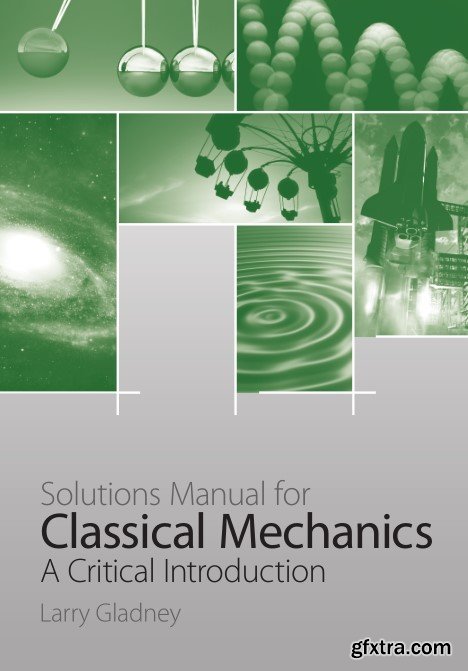 Solutions Manual for: Classical Mechanics: A Critical Introduction
