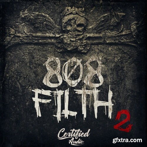 Certified Audio 808 Filth Vol 2