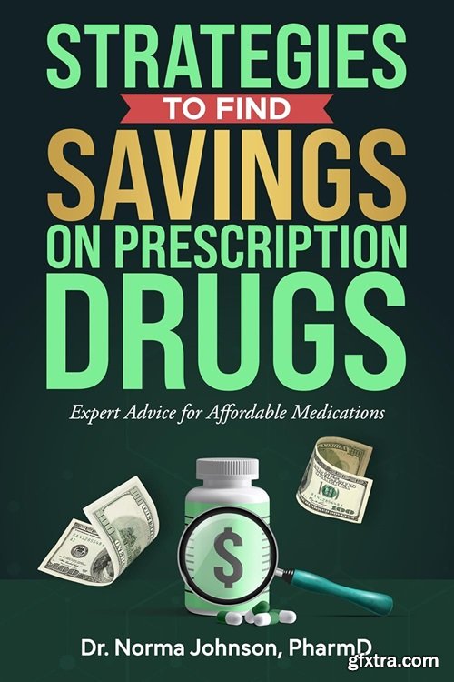 Strategies To Find Savings On Prescription Drugs