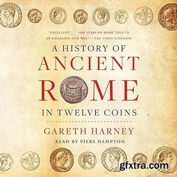 A History of Ancient Rome in Twelve Coins [Audiobook]