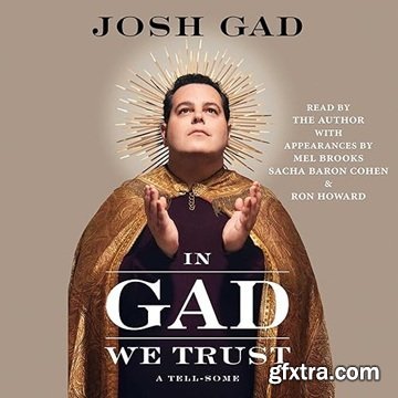 In Gad We Trust: A Tell-Some [Audiobook]