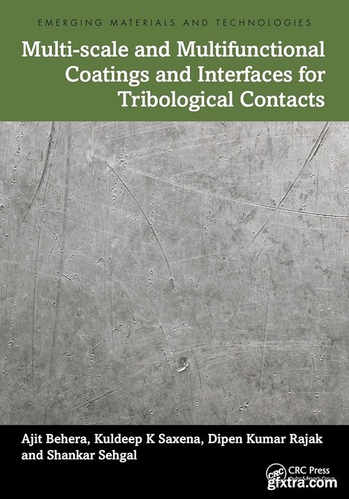 Multi-scale and Multifunctional Coatings and Interfaces for Tribological Contacts