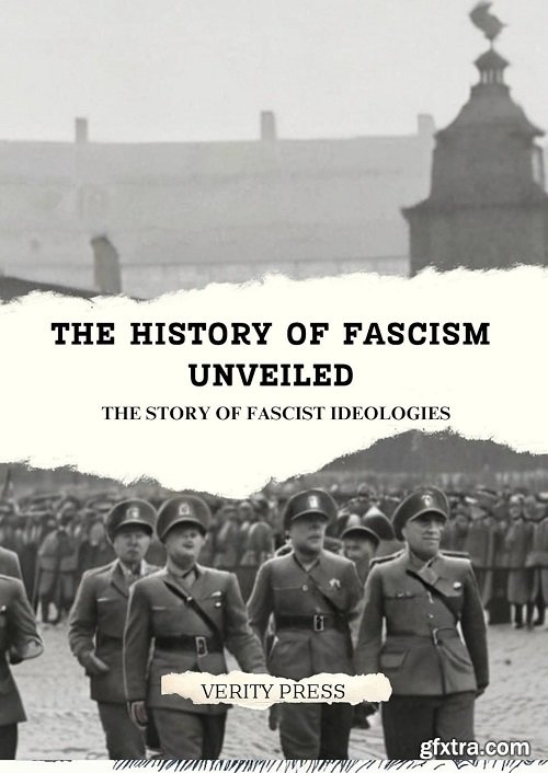 The History of Fascism Unveiled