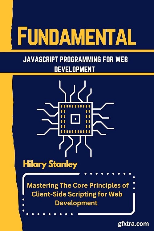 Fundamental JavaScript Programming for Web Development