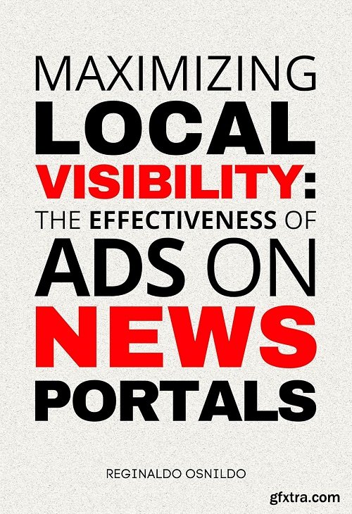 Maximizing Local Visibility: The Effectiveness of Ads on News Portals
