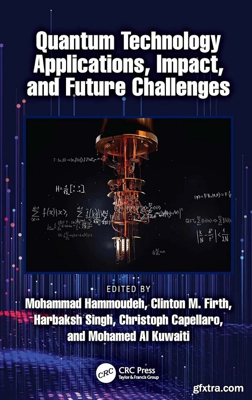 Quantum Technology Applications, Impact, and Future Challenges