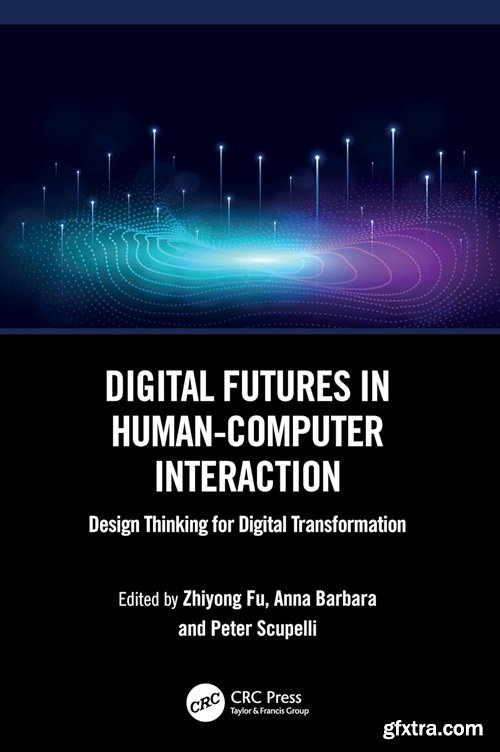 Digital Futures in Human-Computer Interaction: Design Thinking for Digital Transformation