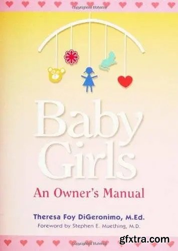 Baby Girls: An Owner\'s Manual