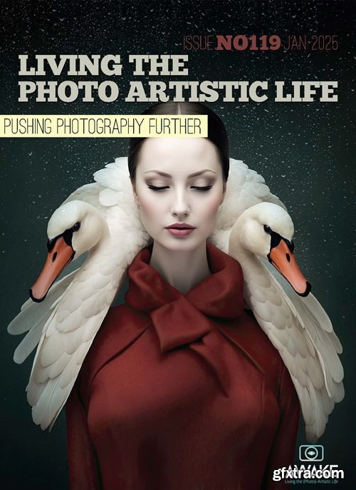 Living the Photo Artistic Life - Issue 119, January 2025
