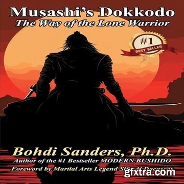 Musashi\'s Dokkodo: The Way of the Lone Warrior [Audiobook]