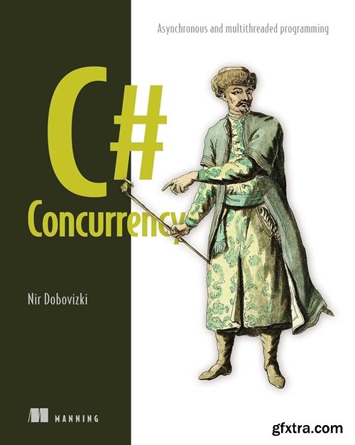 C# Concurrency: Asynchronous and multithreaded programming (Final Release)