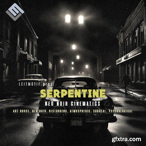 Leitmotif Serpentine: Neo Noir Cinematics