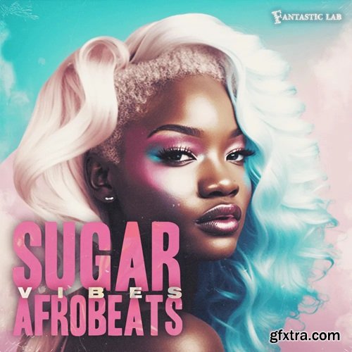 Fantastic Lab Sugar Vibes Afrobeats