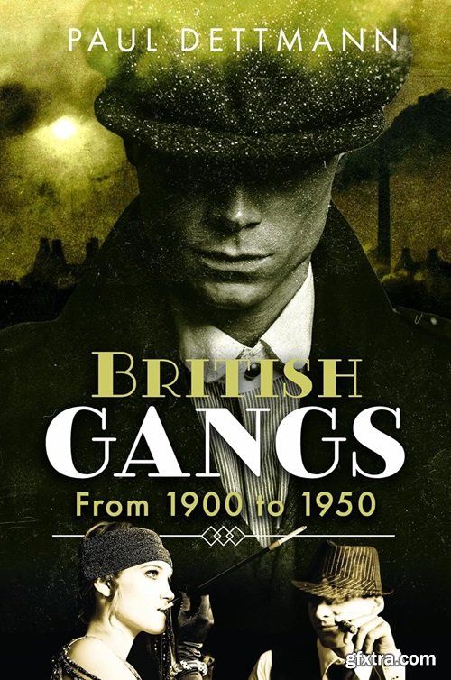 British Gangs: From 1900 to 1950