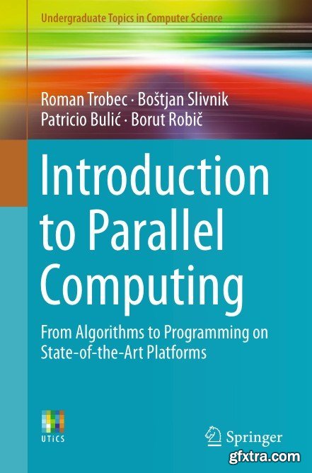 Introduction to Parallel Computing: From Algorithms to Programming on State-of-the-Art Platforms