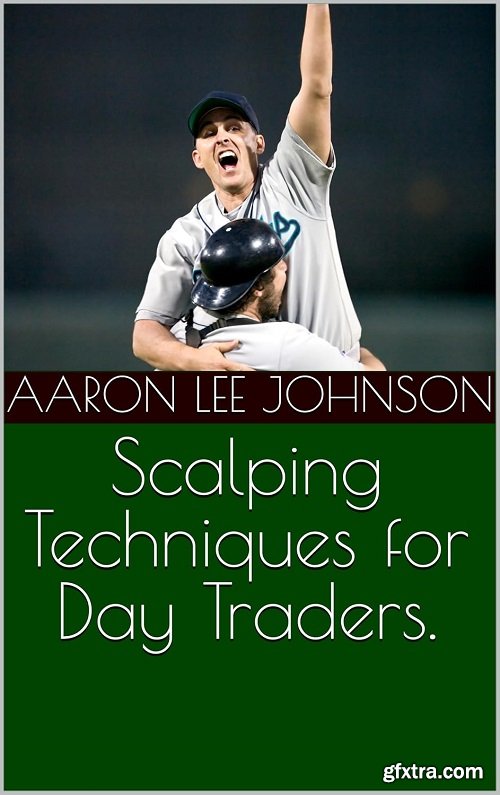 Scalping Techniques for Day Traders