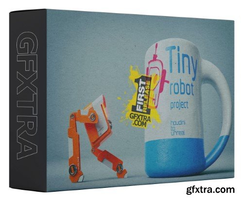 Rohan Dalvi - Tiny Robot Project - Houdini to Unreal