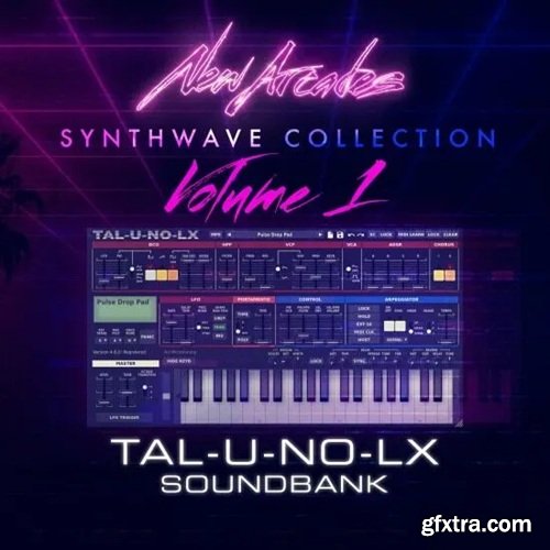 New Arcades Synthwave Collection Vol 1 TAL-U-NO-LX Presets
