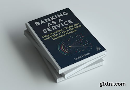 Banking as a Service: Opportunities, Challenges, and Risks of New Banking Business Models