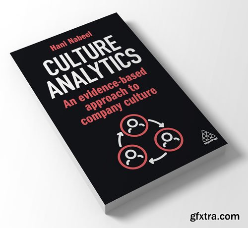 Culture Analytics : An Evidence-Based Approach to Company Culture