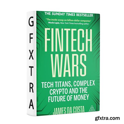 Fintech Wars: Tech Titans, Complex Crypto and the Future of Money