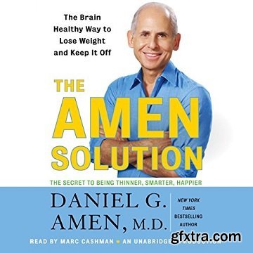 The Amen Solution: The Brain Healthy Way to Lose Weight and Keep It Off