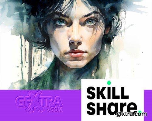 Skillshare - Expressive Portraits in Watercolor: Capturing Emotion and Character