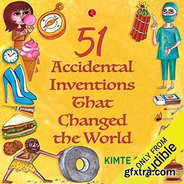 51 Accidental Inventions That Changed The World