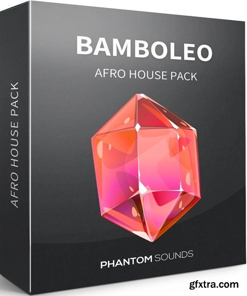 Phantom Sounds Bamboleo Afro House Pack