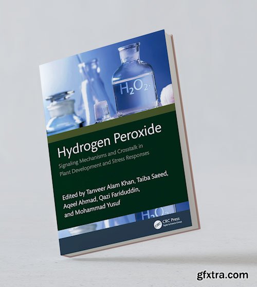 Hydrogen Peroxide: Signaling Mechanisms and Crosstalk in Plant Development and Stress Responses