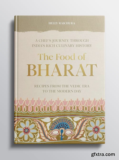 The Food of Bharat: A Chef\'s Journey through India\'s Rich Culinary History