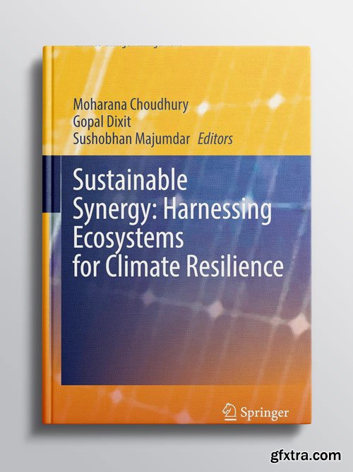 Sustainable Synergy: Harnessing Ecosystems for Climate Resilience