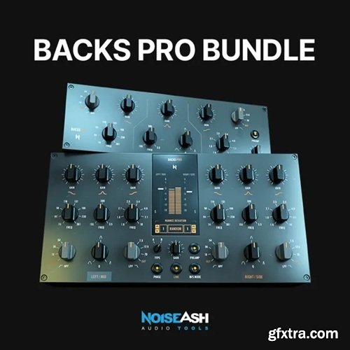 NoiseAsh Audio Backs Pro Bundle v1.1.3 NoiseAsh Audio Backs Pro Bundle v1.1.3